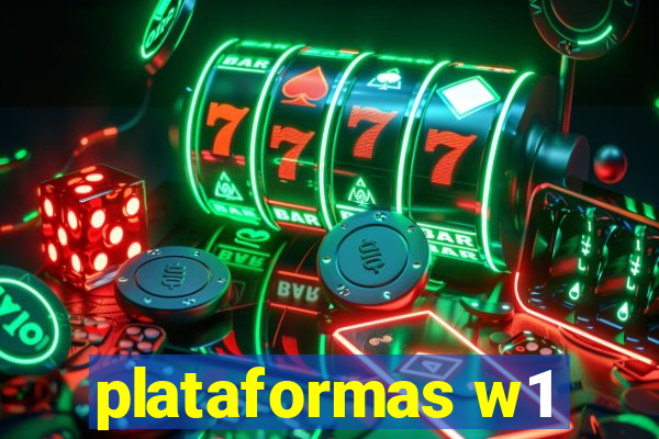 plataformas w1